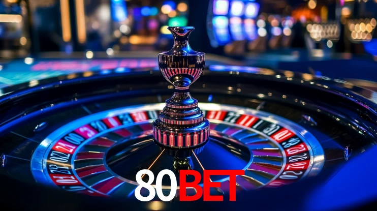 Explore as vantagens do 80bet: serviço profissional e confiabilidade